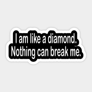 Be like a diamond motivational t-shirt idea gift Sticker